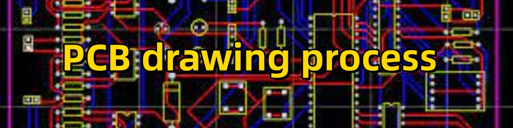 What Are The Methods of PCB Drawing Process?
