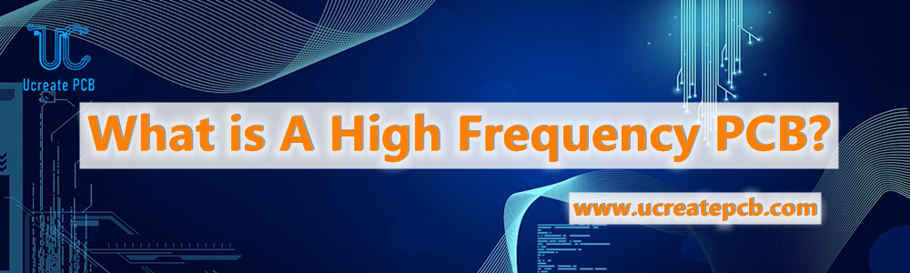 What is A High Frequency PCB? 